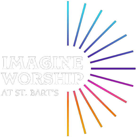 Imagine Worship at St. Bart's
